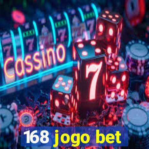 168 jogo bet